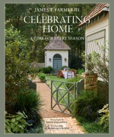Celebrating Home by James T. Farmer & Emily Followill