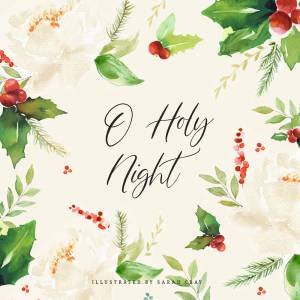 O Holy Night by Sarah Cray