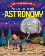 Little Leonardos Fascinating World Of Astronomy