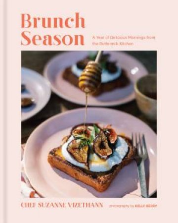 Brunch Season by Suzanne Vizethann & Kelly Berry