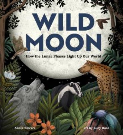 Wild Moon by Andie Powers & Lucy Rose