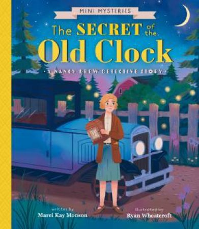 Secret of the Old Clock by Marci Kay Monson & Ryan Wheatcroft