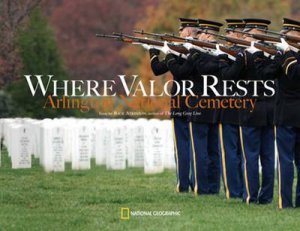 Where Valor Rests by Rick Atkinson