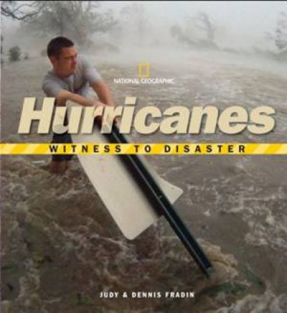 Witness to Disaster: Hurricanes by Dennis Fradin