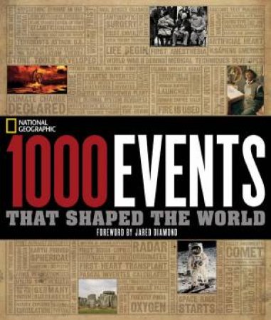 1000 Events That Shaped the World by Geographic National