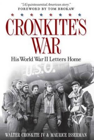 Cronkite's War by Walter Cronkite & Maurice Isserman