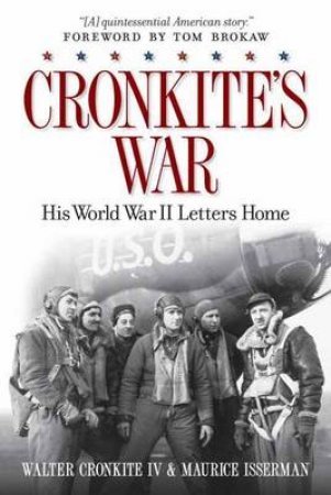 Cronkite's War by Maurice/IV, Walter Cronkite, Isserman