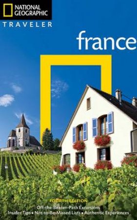 National Geographic Traveler: France, 4Th Edition by Rosemary Bailey