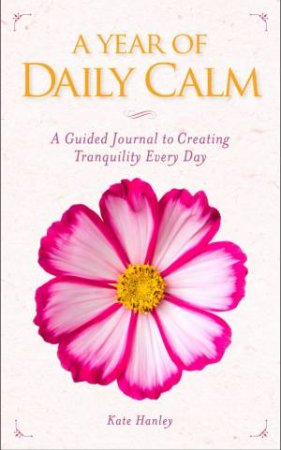 A Year Of Daily Calm by Kate Hanley