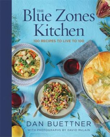 The Blue Zones Kitchen by Dan Buettner