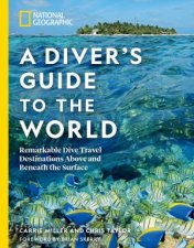 National Geographic A Divers Guide to the World