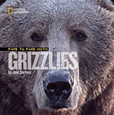 Face To Face With Grizzlies by Joel Sartore