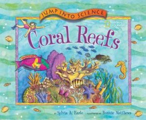 Jump Into Science: Coral Reefs by Sylvia Earle