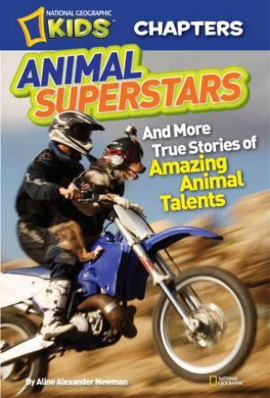 National Geographic Kids Chapters: Animal Superstars by Aline Alexander Newman