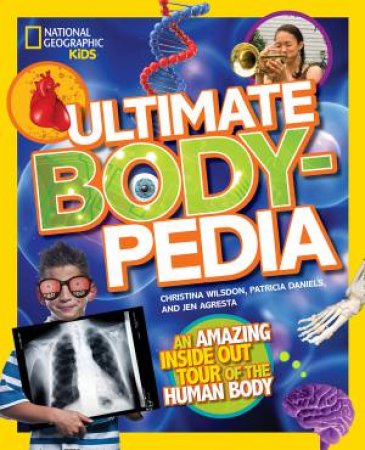 Ultimate Bodypedia by Patricia Daniels and Christina Wilson and Anne Schreiber