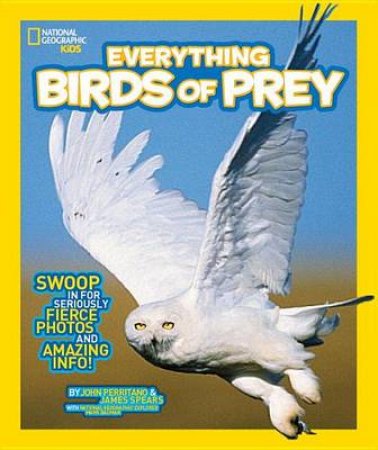 National Geographic Kids Everything Birds Of Prey by Blake Hoena