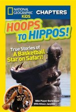 National Geographic Kids Chapters Hoops To Hippos