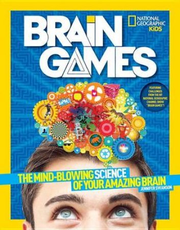 National Geographic Kids Brain Games by Jennifer Swanson