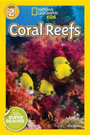 National Geographic Readers Coral Reefs Lvl 2 by KRISTIN RATTINI