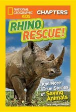 Nat Geo Kids Chapters Rhino Rescue