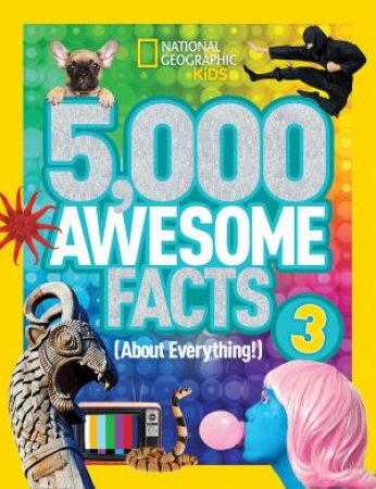 5,000 Awesome Facts 3 (About Everything!) by Various