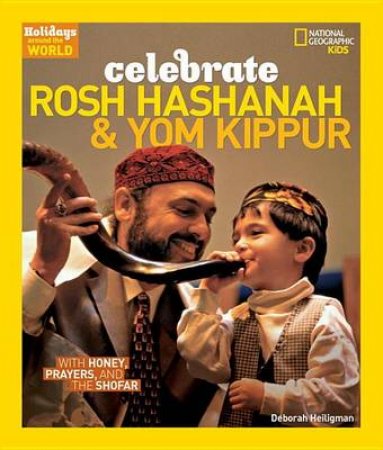 Holidays Around The World Celebrate Rosh Hashanah And Yom Kippur by Deborah Heiligman