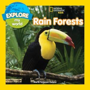 Explore My World Rain Forests by Marfe Ferguson Delano