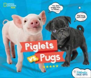 Piglets vs. Pugs