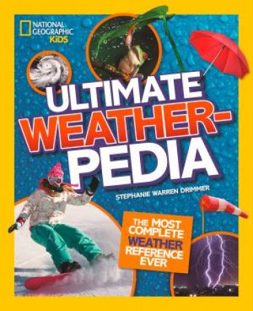 National Geographic Kids: Ultimate Weatherpedia by Various