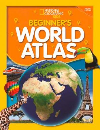 National Geographic Kids Beginner's World Atlas by Various