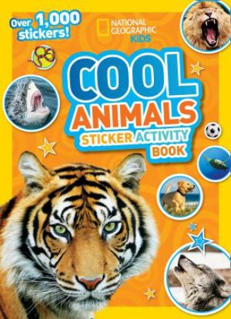 Cool Animals Sticker Activity Book: Over 1,000 Stickers! by Various
