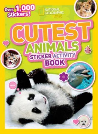 Cutest Animals Sticker Activity Book: Over 1,000 Stickers! by Various