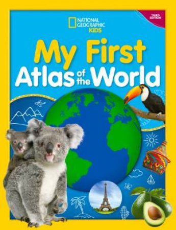 My First Atlas of the World, 3rd edition by National Geographic
