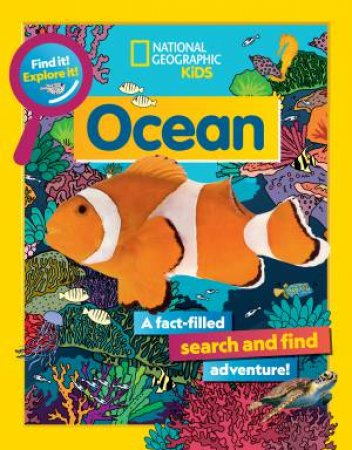 Find It! Explore It! Ocean by NATIONAL GEOGRAPHIC KIDS