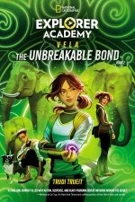 Explorer Academy Vela The Unbreakable Bond Book 2
