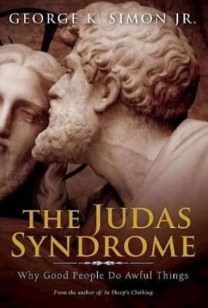 The Judas Syndrome by George K. Simon
