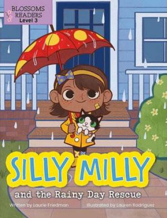 Silly Milly And The Rainy Day Rescue by Laurie Friedman & Lauren Rodriguez