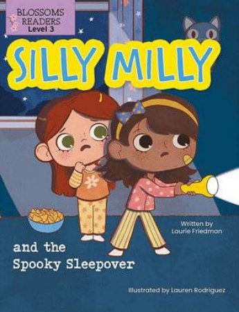 Silly Milly And The Spooky Sleepover by Laurie Friedman & Lauren Rodriguez