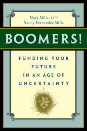 Boomers! Fund Your Future by Mark Mills