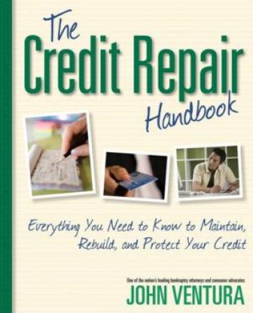 The Credit Repair Handbook by John Ventura
