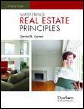 Mastering Real Estate Principles, 5th Ed by Gerald Cortesi