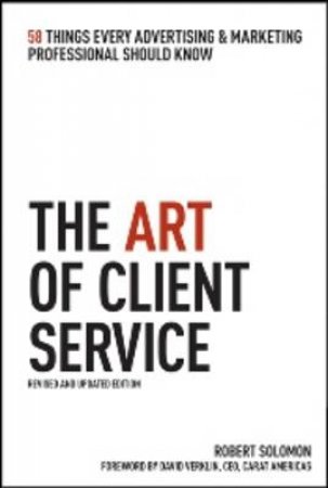 Art of Client Service 2/e by Solomon Robert