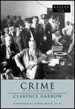 Crime: Its Cause and Treatment by Clarence Darrow