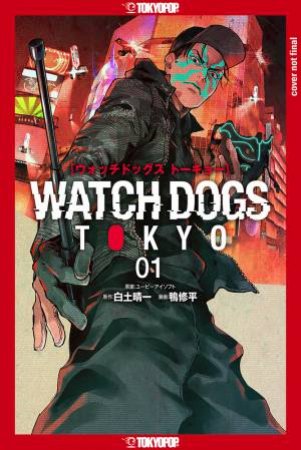 Watch Dogs Tokyo, Volume 1 by Seiichi;Kamo, Syuhey Shirato