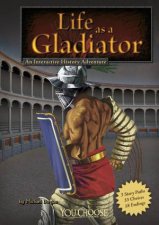 Life as a Gladiator An Interactive History Adventure