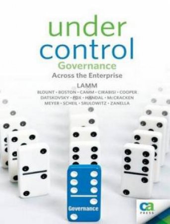 Under Control: Unifying and Simplifying Governance Across the Enterprise by Various