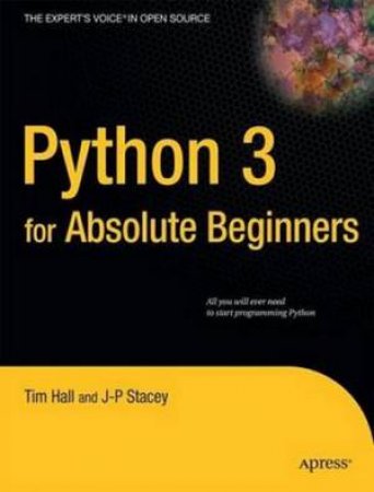 Python 3 for Absolute Beginners by Tim Hall