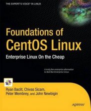 Foundations of CentOS Linux Enterprise Linux On the Cheap
