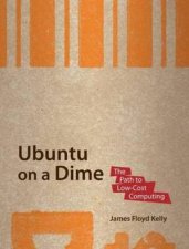 Ubuntu on a Dime The Path to LowCost Computing