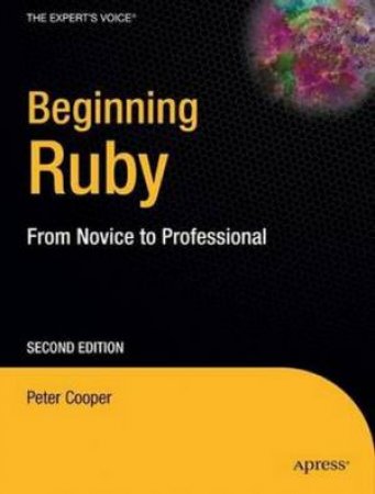 Beginning Ruby, 2nd Ed: From Novice to Professional